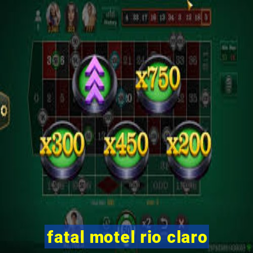 fatal motel rio claro